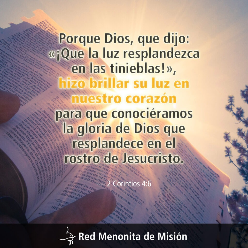 Dios hizo brillar su luz en nuestro corazón
