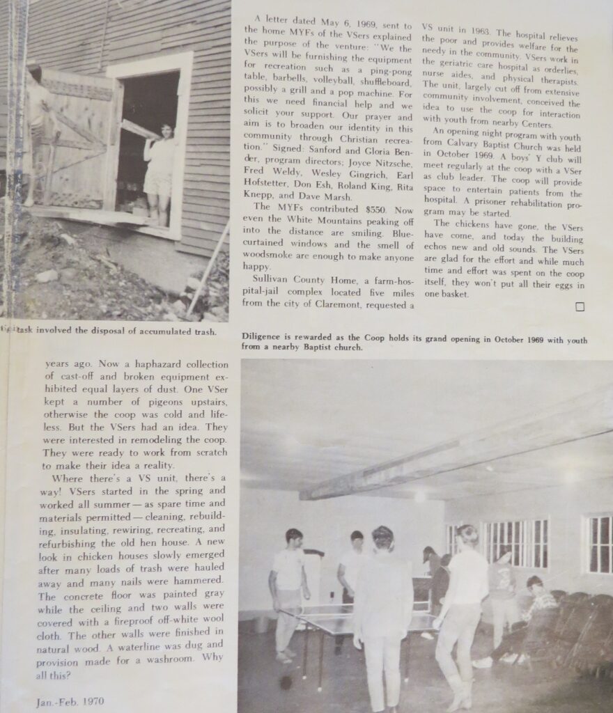 After cleaning and remodeling in 1970, the VSers converted the no longer used chicken coop into a recreational building. They shared it with the community including the youth group at Calvary Baptist Church. Photos by Agape.