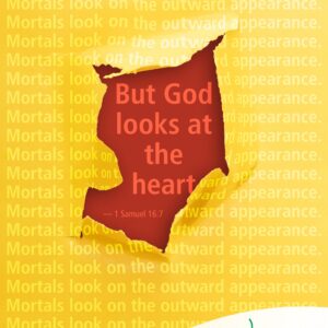 The Lord looks at the heart