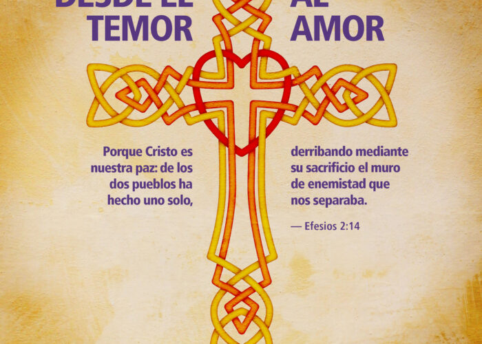Desde el temor al amor