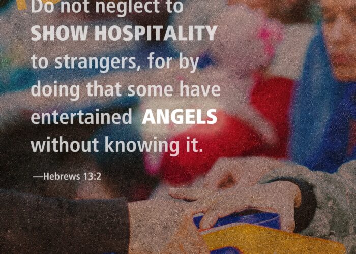 Show hospitality to strangers