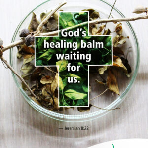 God's healing balm