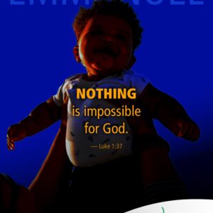 Nothing is impossible with God