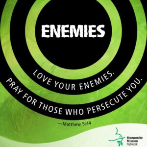 Love your enemies