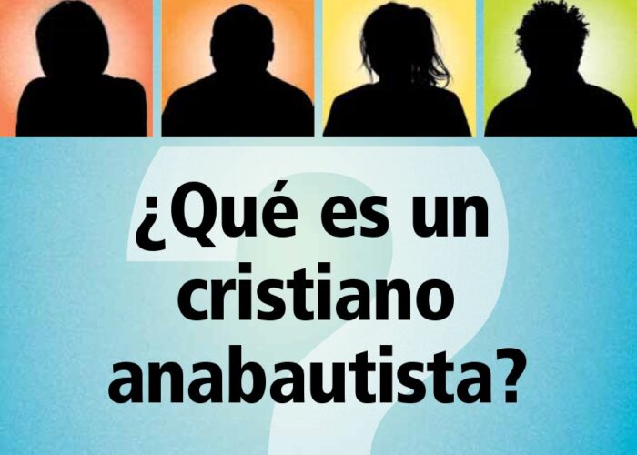 What is an Anabaptist Christian?, revised in the spanish language. Que es un cristiano anabaustista?