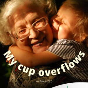 My cup overflows
