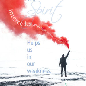 The spirit intercedes for us